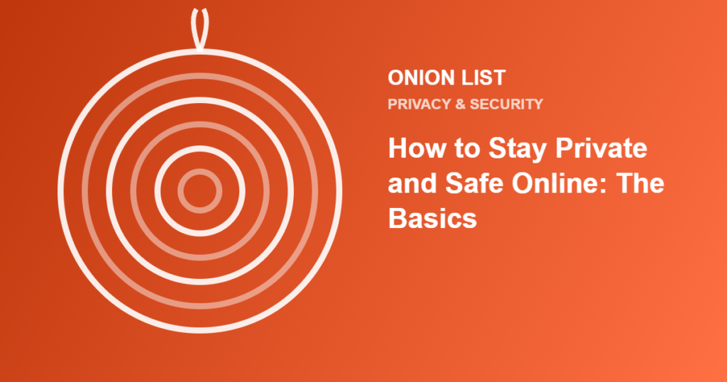 Onion List illustration for the article "How to Stay Private and Safe Online: The Basics"