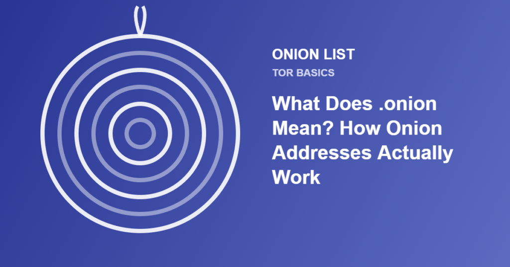 Onion List illustration for the article "What Does .onion Mean? How Onion Addresses Actually Work"