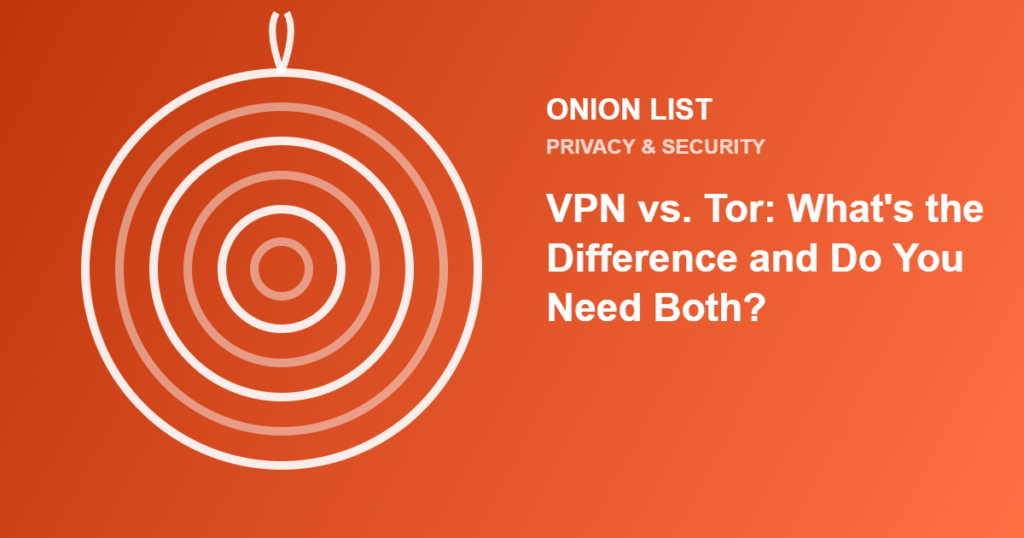 Onion List illustration for the article "VPN vs. Tor: What's the Difference and Do You Need Both?"