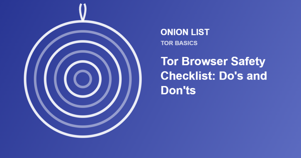 Onion List illustration for the article "Tor Browser Safety Checklist: Do's and Don'ts"
